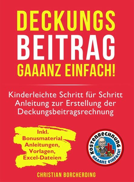 Deckungsbeitrag gaaanz einfach! (eBook, ePUB) Deckungsbeitrag gaaanz einfach! (eBook, ePUB)