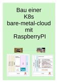 Bau einer K8s bare-metal-cloud mit RaspberryPI (eBook, ePUB)