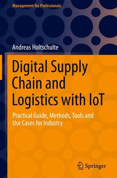Digital Supply Chain and Logistics with IoT - Holtschulte, Andreas