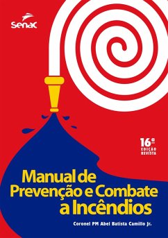 Manual de prevenção e combate a incêndios (eBook, ePUB) - Camillo Júnior, Abel Batista