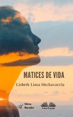 Matices De Vida (eBook, ePUB)