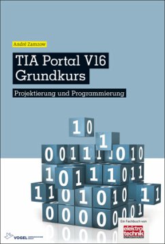 TIA Portal V16 Grundkurs - Zamzow, André
