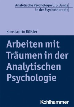 Arbeiten mit Träumen in der Analytischen Psychologie (eBook, ePUB) - Rößler, Konstantin