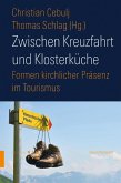Zwischen Kreuzfahrt und Klosterküche (eBook, PDF)