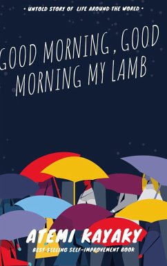 Good Morning, Good Morning My Lamb (eBook, ePUB) - Kayaky, Atemi