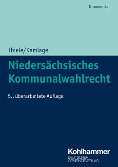 Niedersächsisches Kommunalwahlrecht (eBook, ePUB) - Kamlage, Oliver