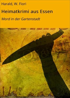 Heimatkrimi aus Essen (eBook, ePUB) - Harald, W. Fiori