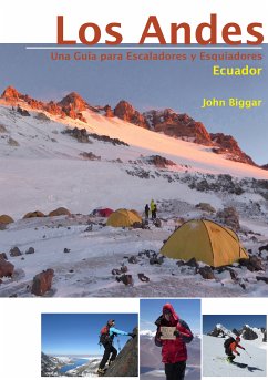 LOS ANDES – UNA GUIA PARA ESCALADORES Y ESQUIADORES (eBook, ePUB) - Biggar, John