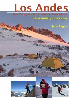 LOS ANDES - UNA GUIA PARA ESCALADORES Y ESQUIADORES (eBook, ePUB) - Biggar, John