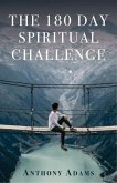 The 180 Day Spiritual Challenge (eBook, ePUB) The 180 Day Spiritual Challenge (eBook, ePUB)