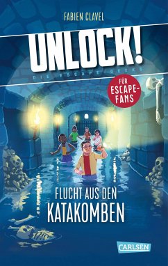 Flucht aus den Katakomben / Unlock! Bd.1 (eBook, ePUB) - Clavel, Fabien