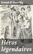 Héros légendaires (eBook, ePUB) - Bild 1