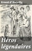 Héros légendaires (eBook, ePUB)