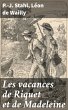 Les vacances de Riquet et de Madeleine... - Bild 1