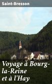 Voyage à Bourg-la-Reine et à l'Hay (eBook, ePUB)