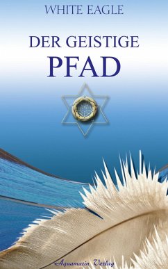 Der geistige Pfad (eBook, ePUB) - Eagle, White