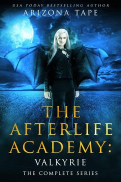 The Afterlife Academy: Valkyrie Complete Series (The Afterlife Chronicles) (eBook, ePUB) - Tape, Arizona