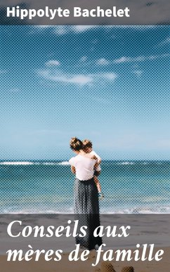 Cover Conseils aux mères de famille (eBook, ePUB)