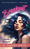 Breakout (PNK KanD Project, #1) (eBook, ePUB) Breakout (PNK KanD Project, #1) (eBook, ePUB)