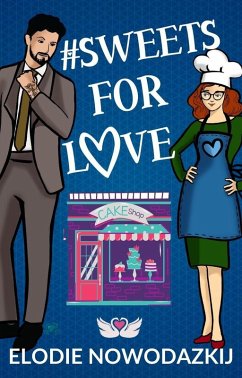 # Sweets For Love (Love in Swans Cove, #4) (eBook, ePUB) - Nowodazkij, Elodie