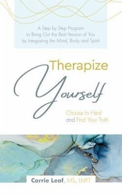 Therapize Yourself (eBook, ePUB) - Leaf, Carrie