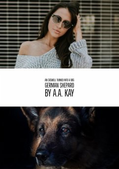 An Caswell Turned into a Dog German Shepard (eBook, ePUB) - Kay, A. A.