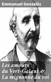 Les amours du Vert-Galant & La mignonne du roi (eBook, ePUB)