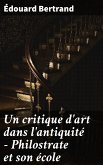 Un critique d'art dans l'antiquité - Philostrate et son école (eBook, ePUB)