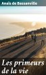 Les primeurs de la vie (eBook, ePUB) - Bild 1