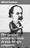 Des sociétés animales : étude de psychologie comparée (eBook, ePUB)