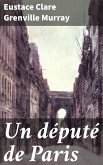 Un député de Paris (eBook, ePUB)