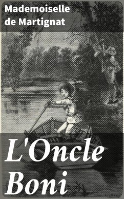 L'Oncle Boni (eBook, ePUB) - Martignat, Mademoiselle de