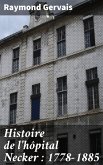 Histoire de l'hôpital Necker : 1778-1885 (eBook, ePUB)