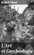 L'Art et l'archéologie (eBook, ePUB) - Bild 1