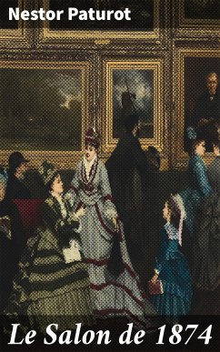 Le Salon de 1874 (eBook, ePUB) - Paturot, Nestor