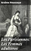 Les Parisiennes: Les Femmes adultères (eBook, ePUB)