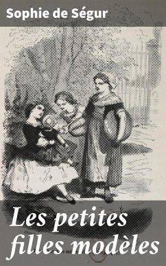 Les petites filles modèles (eBook, ePUB) - Ségur, Sophie de