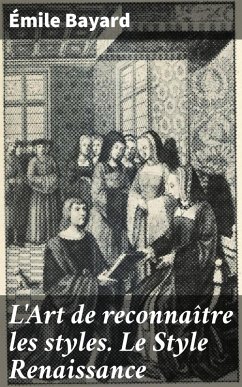 Cover L'Art de reconnaître les styles. Le Style Renaissance (eBook, ePUB)