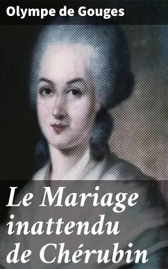 Le Mariage inattendu de Chérubin (eBook, ePUB) - Gouges, Olympe de