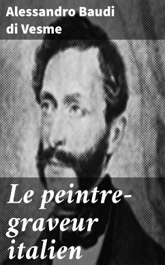 Le peintre-graveur italien (eBook, ePUB) - Vesme, Alessandro Baudi di