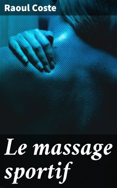 Le massage sportif (eBook, ePUB) - Coste, Raoul