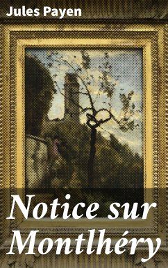 Notice sur Montlhéry (eBook, ePUB) - Payen, Jules