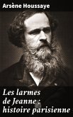 Les larmes de Jeanne : histoire parisienne (eBook, ePUB)