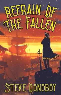 Refrain Of The Fallen (Pieces Of Eight, #3) (eBook, ePUB) - Conoboy, Steve