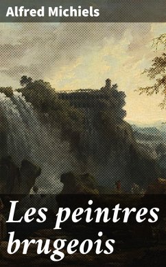 Les peintres brugeois (eBook, ePUB) - Michiels, Alfred