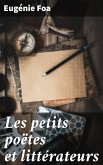 Les petits poëtes et littérateurs (eBook, ePUB)