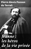 Jeanne : les héros de la vie privée (eBook, ePUB)