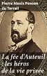 La fée d'Auteuil : les héros de la... - Bild 1