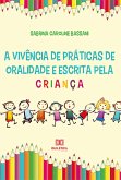 A vivência de práticas de oralidade e escrita pela criança (eBook, ePUB)