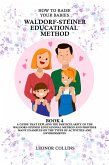 How to Raise Your Babies - Waldorf-Steiner Educational Method (eBook, ePUB)